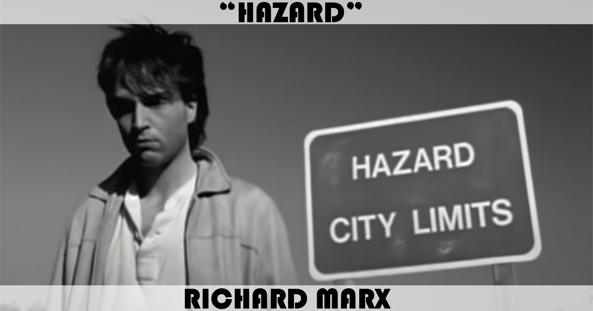 "Hazard" by Richard Marx "Hazard" by Richard Marx
