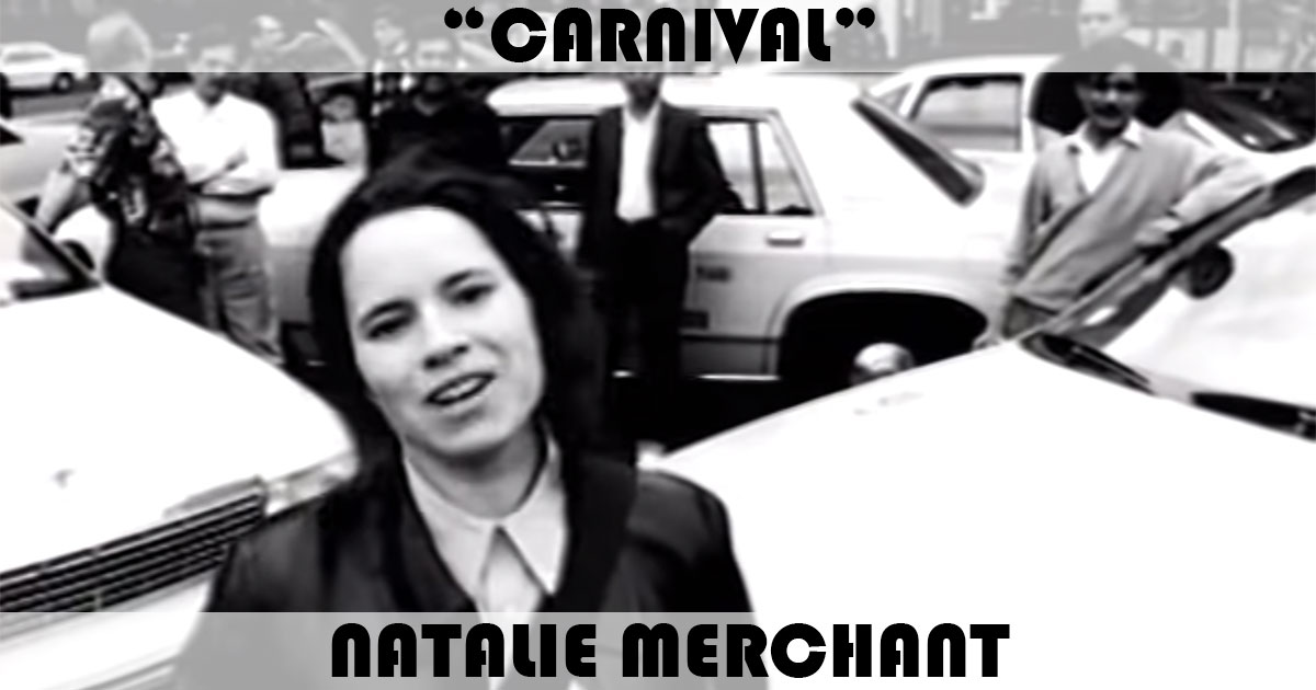 "Carnival" by Natalie Merchant "Carnival" by Natalie Merchant