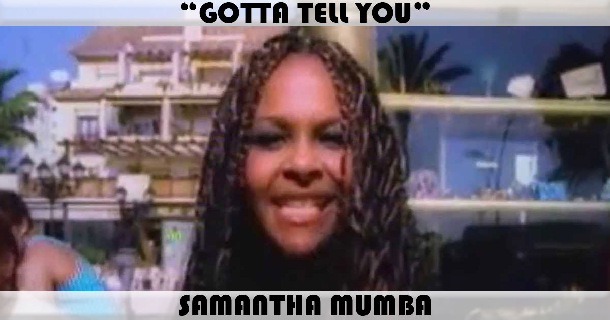 "Gotta Tell You" by Samantha Mumba "Gotta Tell You" by Samantha Mumba