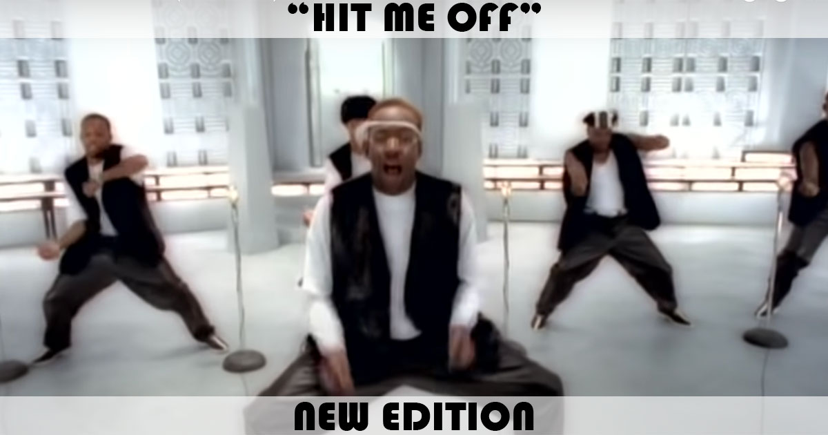 "Hit Me Off" by New Edition "Hit Me Off" by New Edition