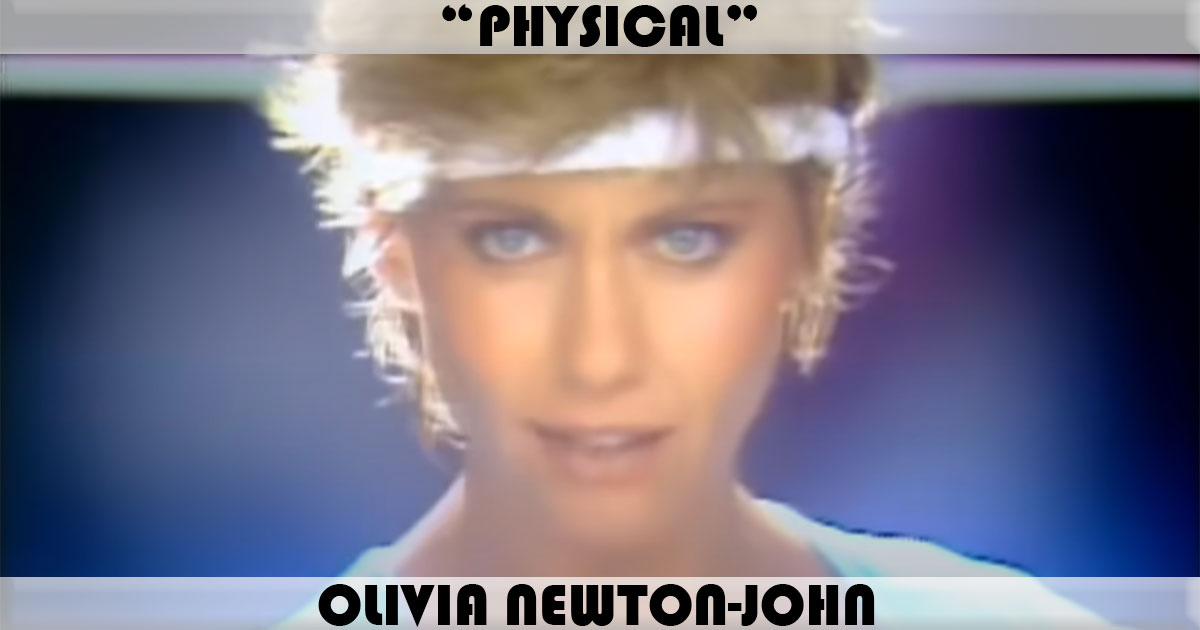 "Physical" by Olivia Newton-John