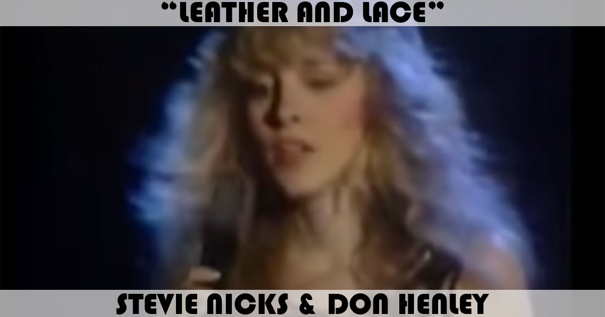 "Leather And Lace" by Stevie Nicks "Leather And Lace" by Stevie Nicks