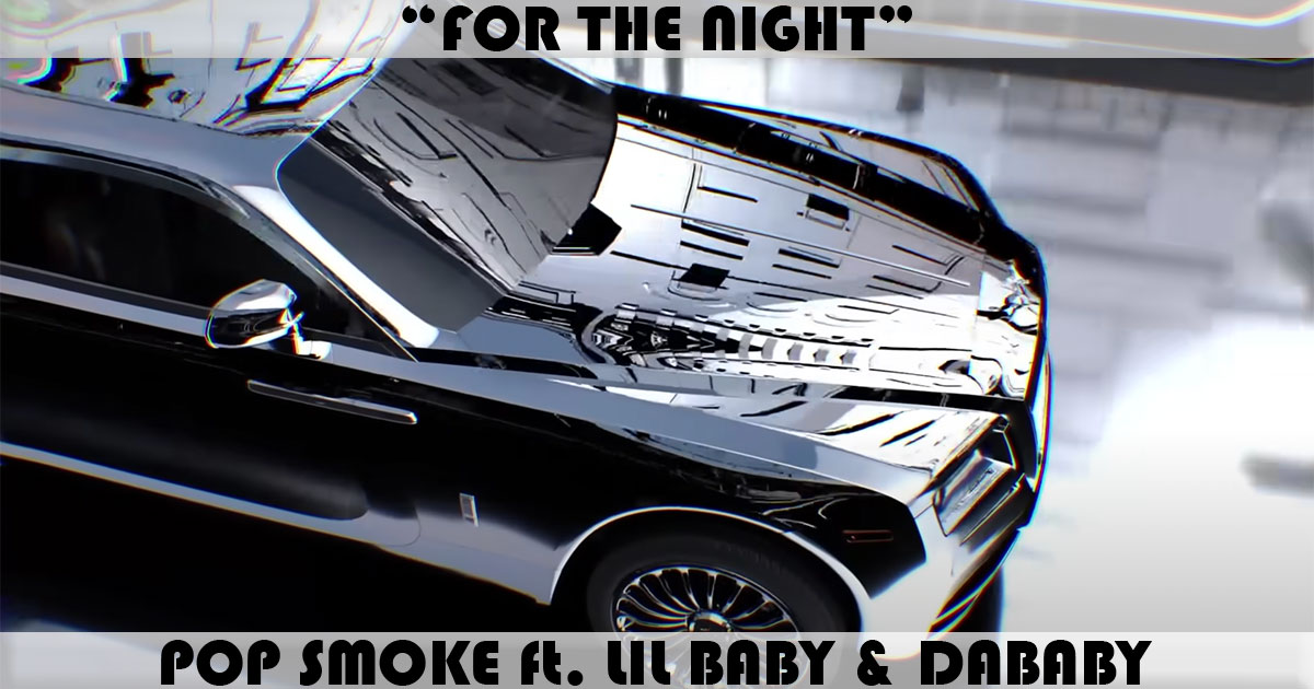 "For The Night" by Pop Smoke "For The Night" by Pop Smoke