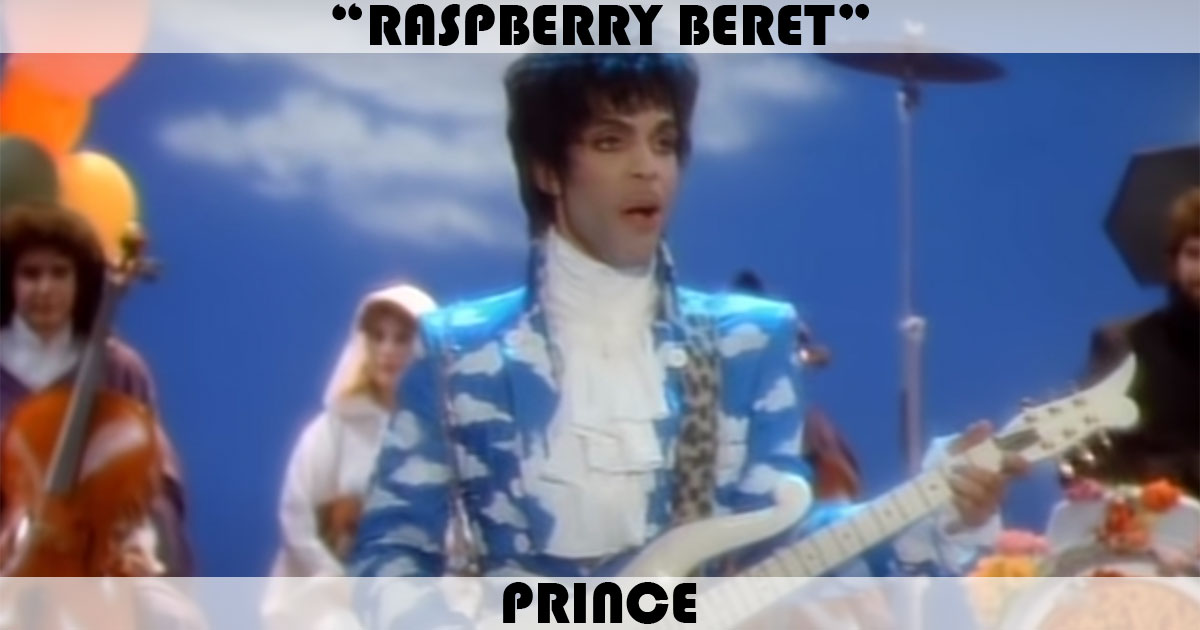 "Raspberry Beret" by Prince "Raspberry Beret" by Prince