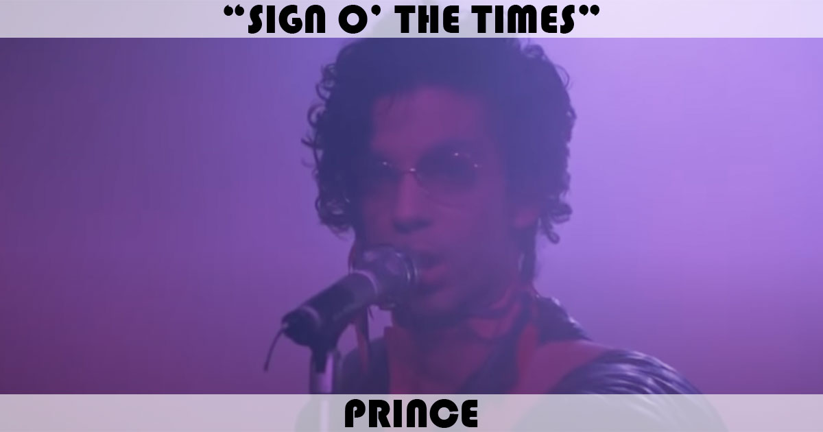 "Sign O The Times" by Prince "Sign O The Times" by Prince