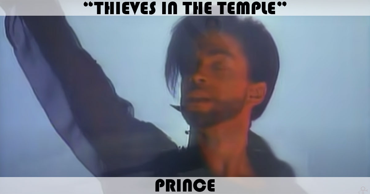 "Thieves In The Temple" by Prince "Thieves In The Temple" by Prince
