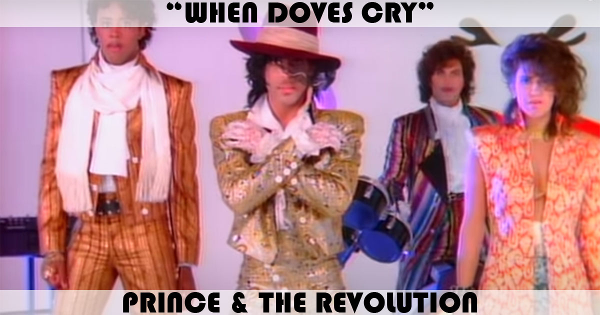 "When Doves Cry" by Prince "When Doves Cry" by Prince