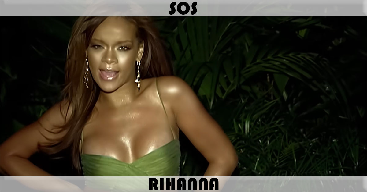 "SOS" by Rihanna "SOS" by Rihanna