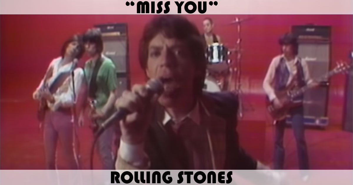 "Miss You" by The Rolling Stones "Miss You" by The Rolling Stones