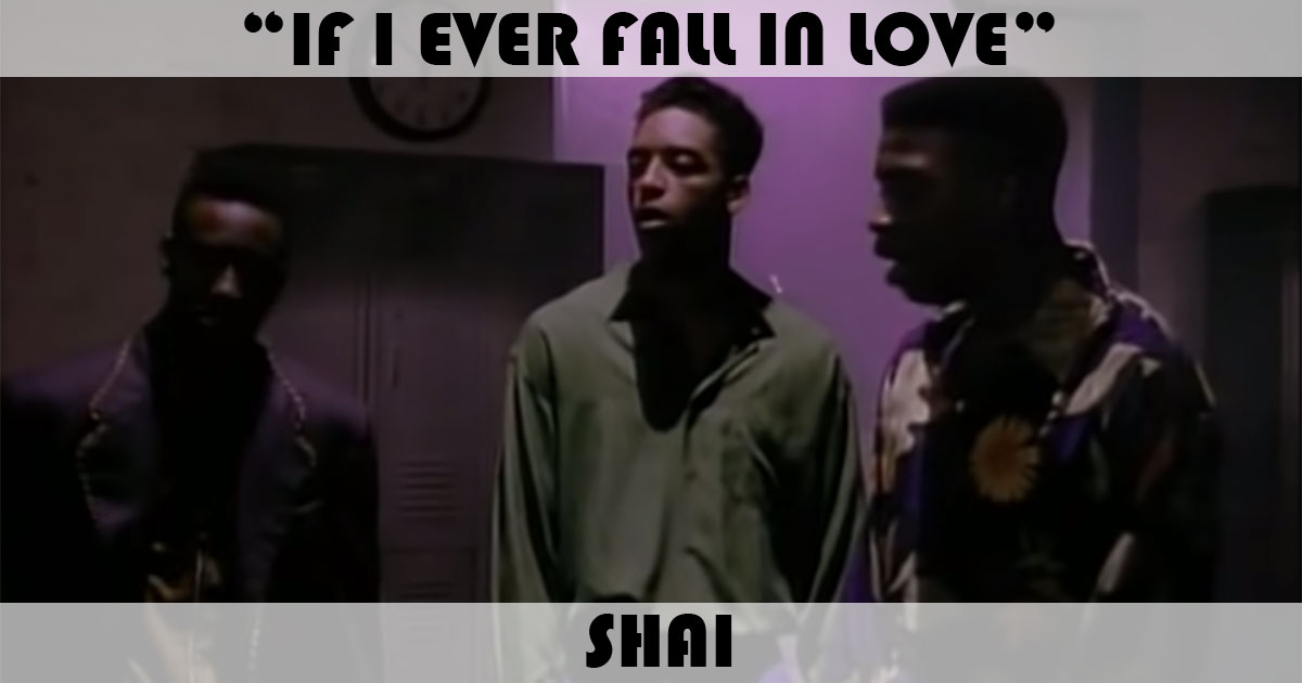 "If I Ever Fall In Love" by Shai "If I Ever Fall In Love" by Shai