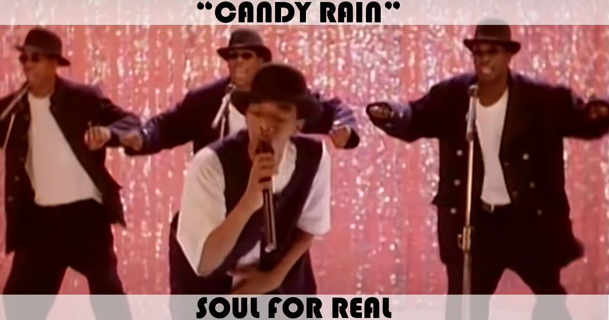 "Candy Rain" by Soul For Real "Candy Rain" by Soul For Real