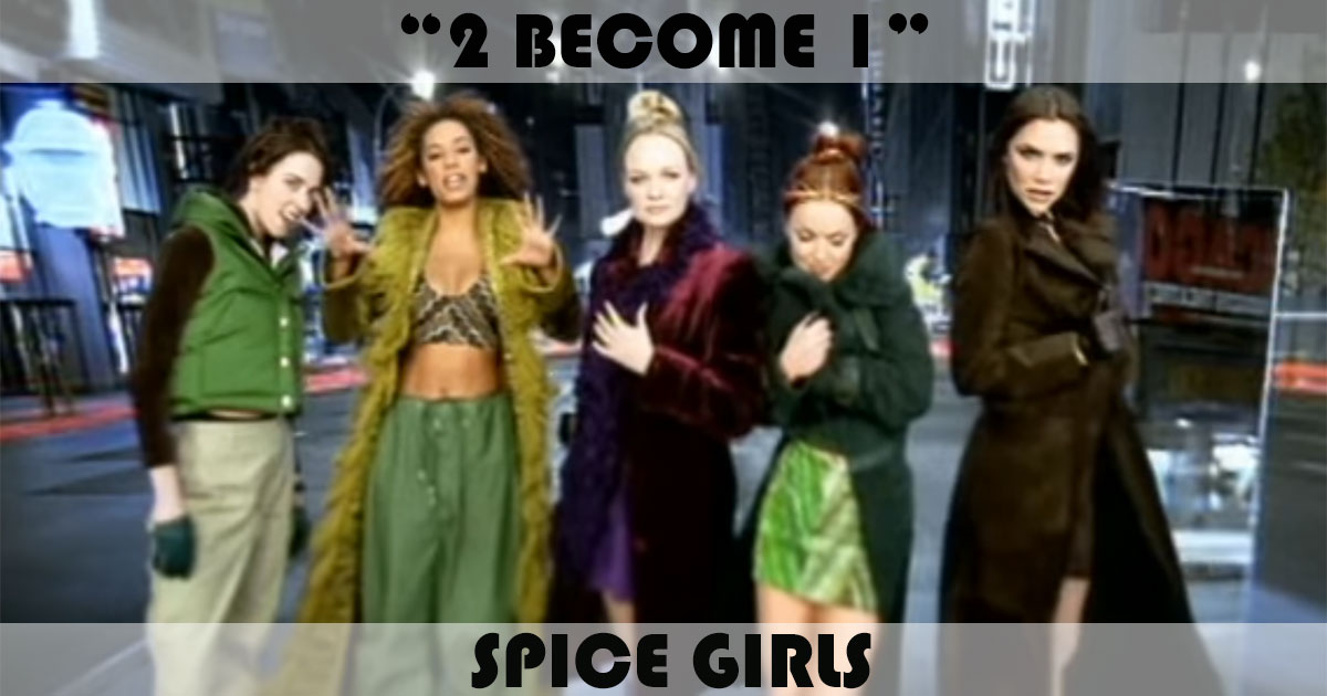 "2 Become 1" by Spice Girls "2 Become 1" by Spice Girls