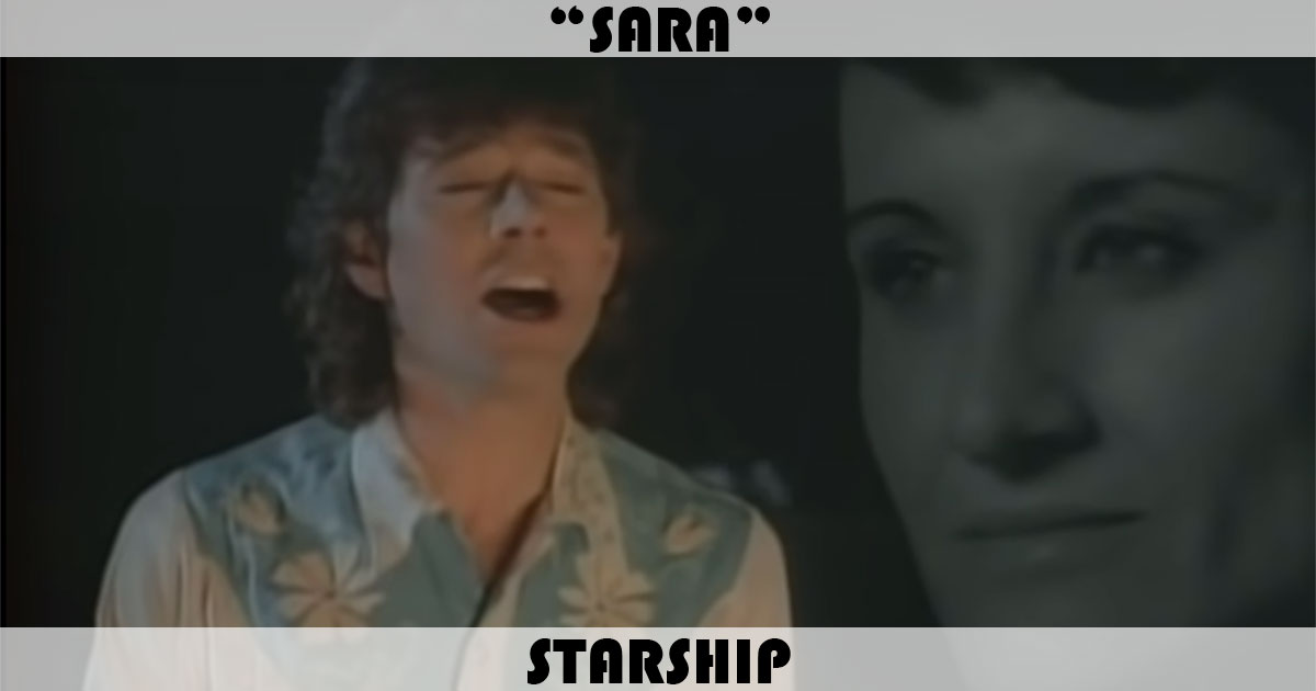 "Sara" by Starship "Sara" by Starship