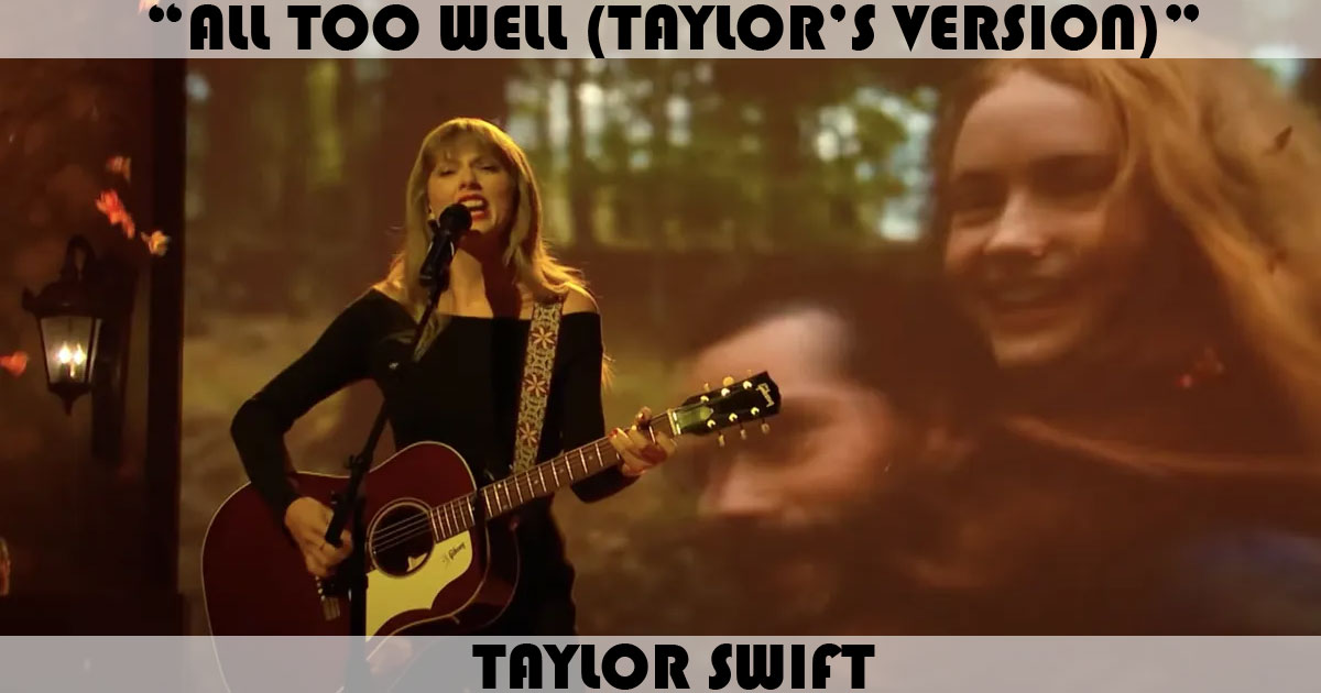 "All Too Well (Taylor's Version)" by Taylor Swift