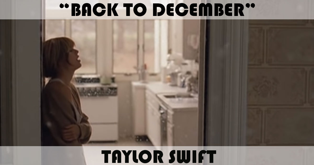 "Back To December" by Taylor Swift "Back To December" by Taylor Swift