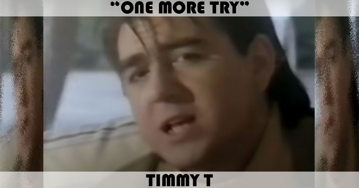"One More Try" by Timmy T "One More Try" by Timmy T