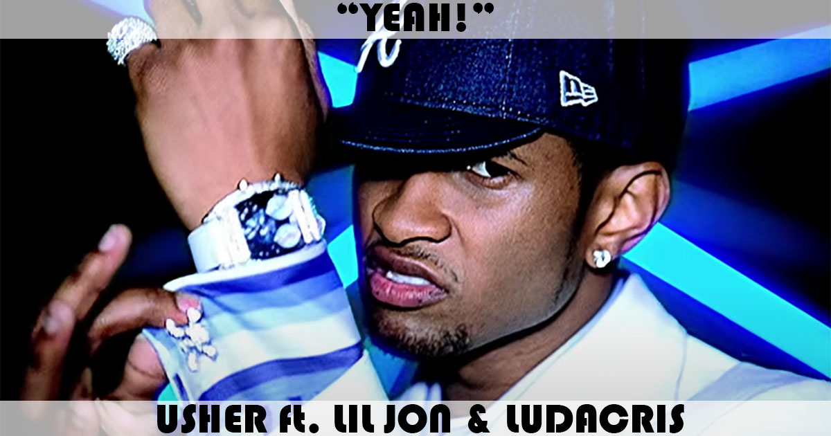 "Yeah!" by Usher "Yeah!" by Usher