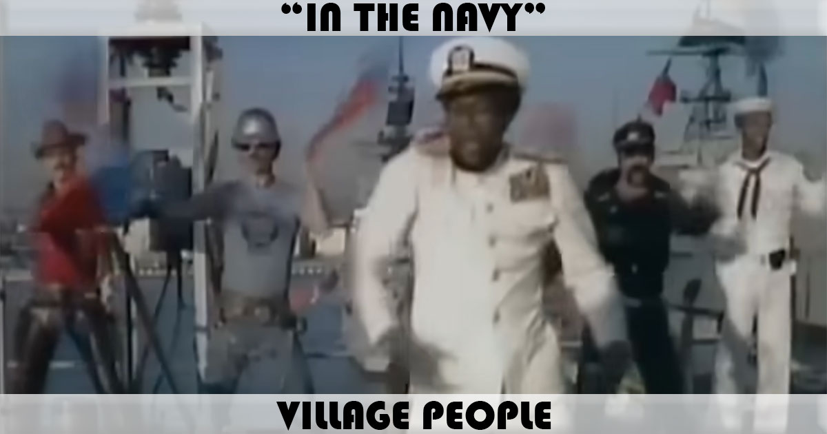 "In The Navy" by Village People "In The Navy" by Village People