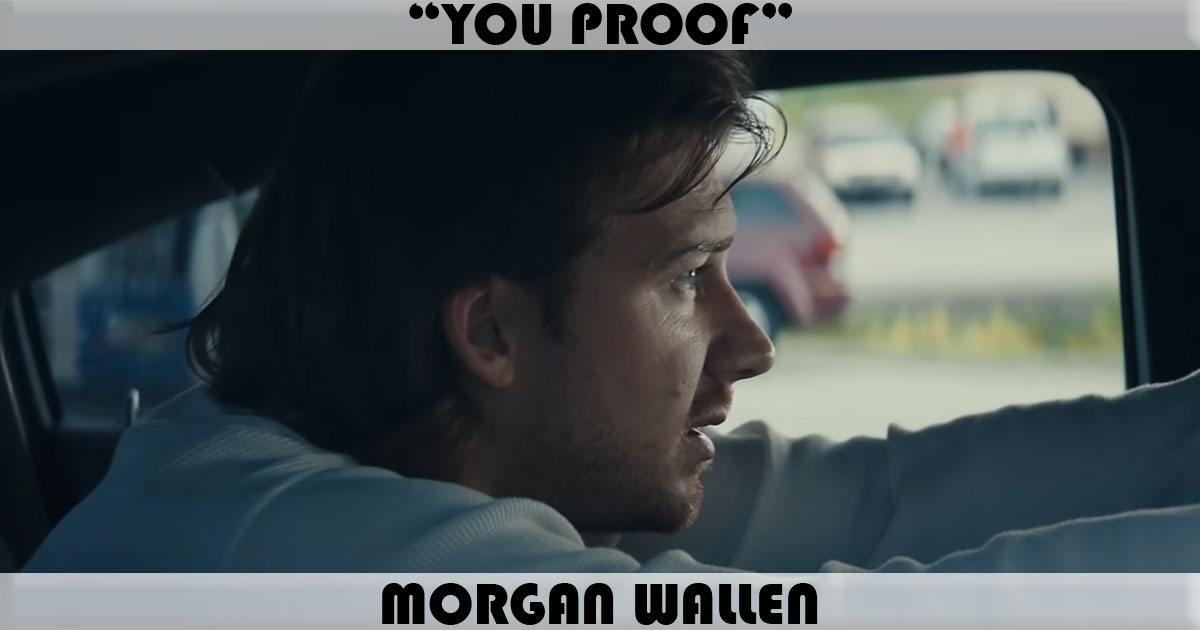 "You Proof" by Morgan Wallen "You Proof" by Morgan Wallen