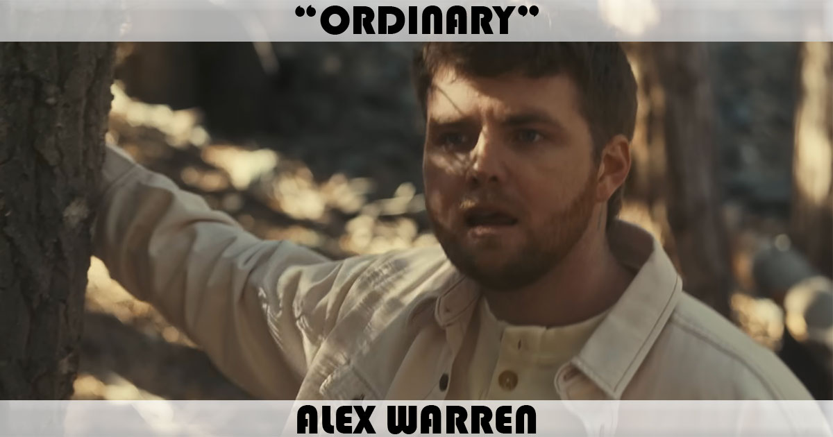 "Ordinary" by Alex Warren "Ordinary" by Alex Warren