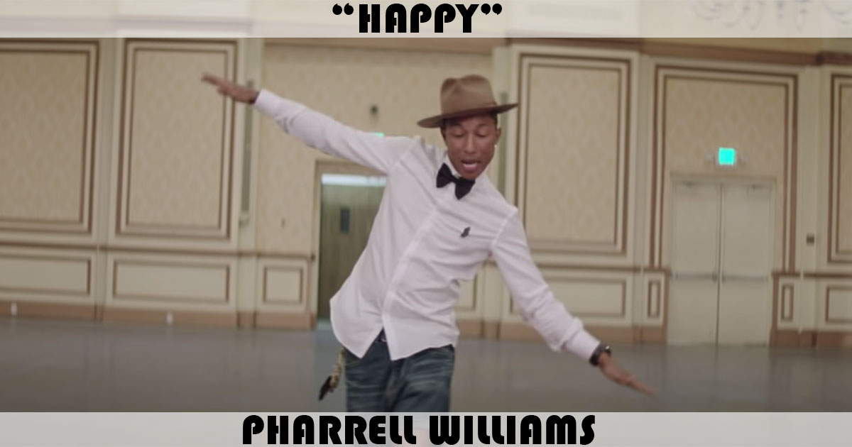 "Happy" by Pharrell Williams "Happy" by Pharrell Williams