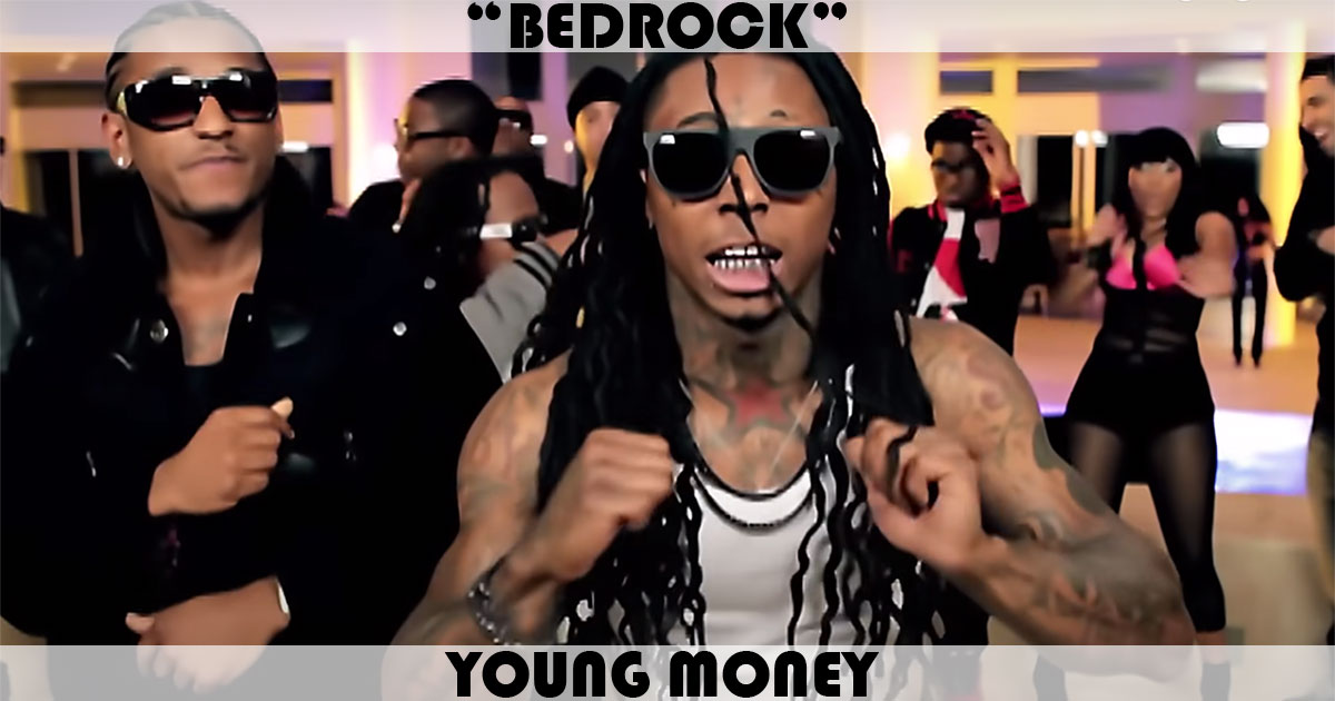 "BedRock" by Young Money "BedRock" by Young Money