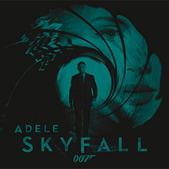 "Skyfall" by Adele "Skyfall" by Adele