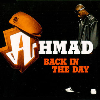 "Back In The Day" by Ahmad "Back In The Day" by Ahmad
