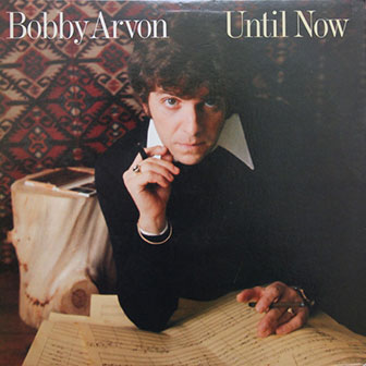 "Until Now" by Bobby Arvon "Until Now" by Bobby Arvon