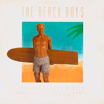 "Beach Boys Medley" by The Beach Boys "Beach Boys Medley" by The Beach Boys