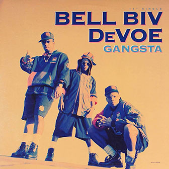 "Gangsta" by Bell Biv Devoe "Gangsta" by Bell Biv Devoe