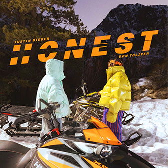 "Honest" by Justin Bieber "Honest" by Justin Bieber
