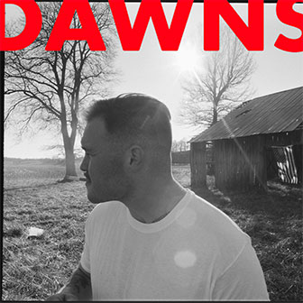 "Dawns" by Zach Bryan "Dawns" by Zach Bryan