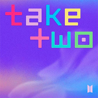 "Take Two" by BTS "Take Two" by BTS