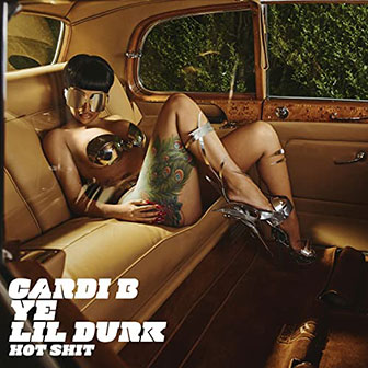 "Hot Sh*t" by Cardi B "Hot Sh*t" by Cardi B