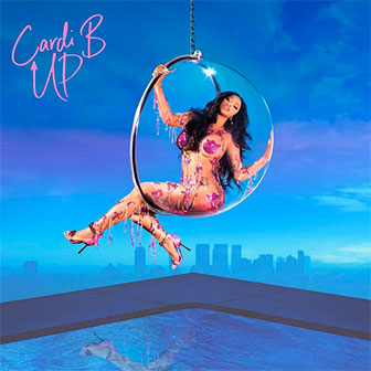"Up" by Cardi B "Up" by Cardi B