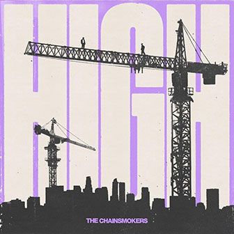 "High" by The Chainsmokers "High" by The Chainsmokers