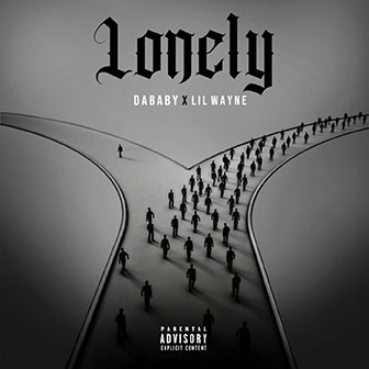 "Lonely" by DaBaby "Lonely" by DaBaby