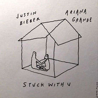 "Stuck With U" by Ariana Grande & Justin Bieber "Stuck With U" by Ariana Grande & Justin Bieber