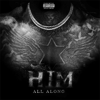 "Him All Along" by Gunna "Him All Along" by Gunna
