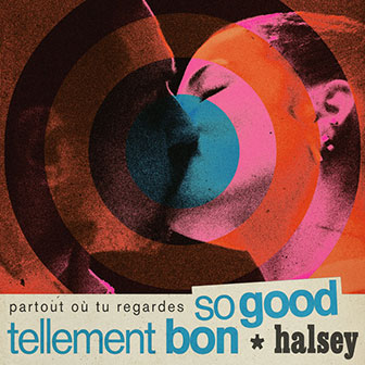 "So Good" by Halsey "So Good" by Halsey