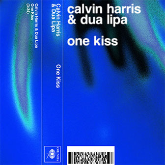 "One Kiss" by Calvin Harris "One Kiss" by Calvin Harris