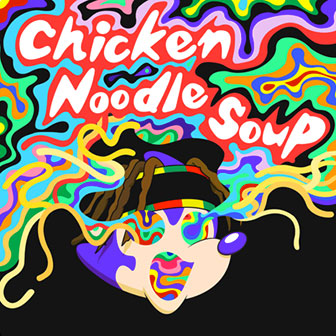 "Chicken Noodle Soup" by J-Hope "Chicken Noodle Soup" by J-Hope
