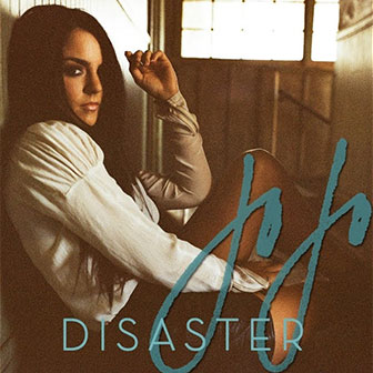 "Disaster" by JoJo "Disaster" by JoJo