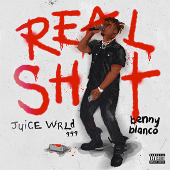 "Real Sh*t" by Juice WRLD