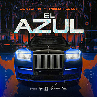 "El Azul" by Junior H "El Azul" by Junior H