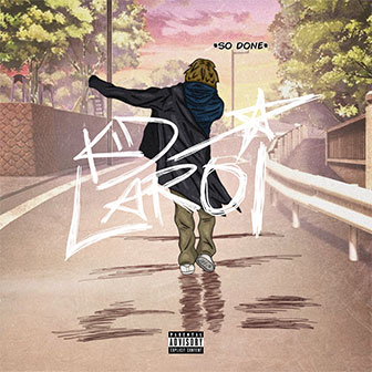 "So Done" by The Kid LAROI "So Done" by The Kid LAROI
