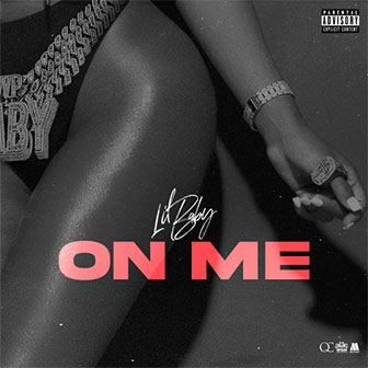 "On Me" by Lil Baby "On Me" by Lil Baby