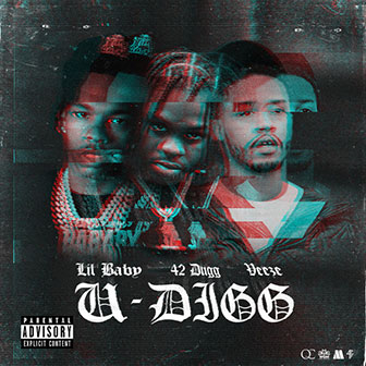 "U-Digg" by Lil Baby "U-Digg" by Lil Baby