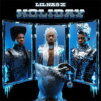 "Holiday" by Lil Nas X "Holiday" by Lil Nas X